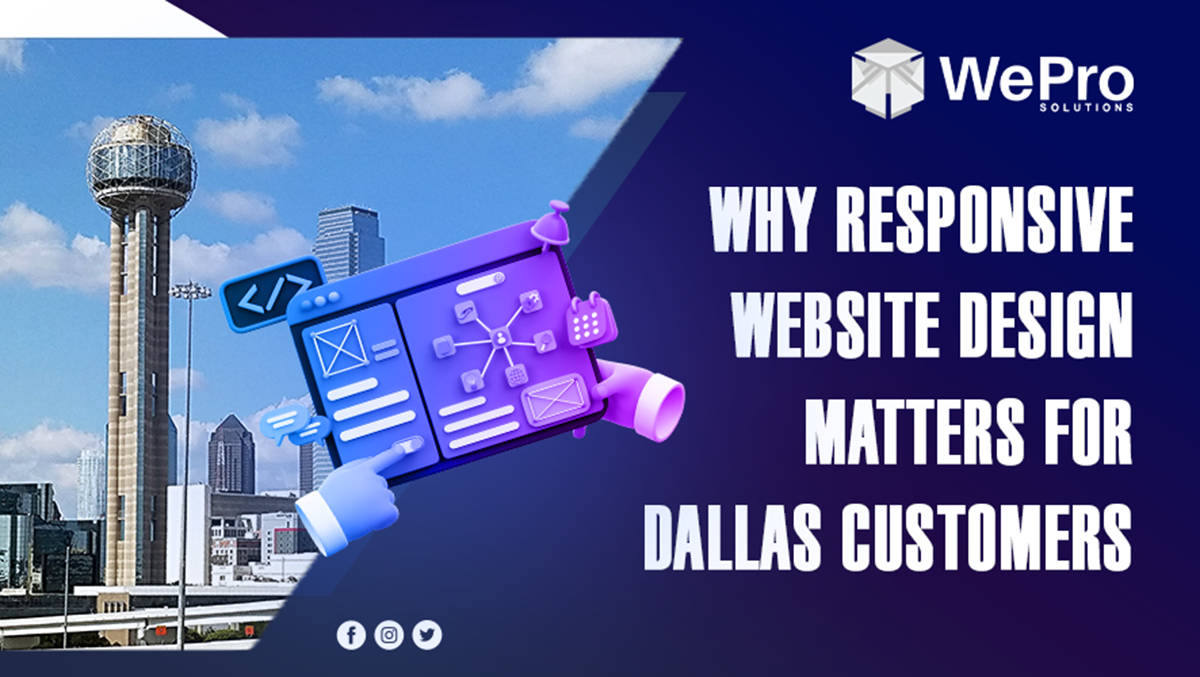 Why Responsive Website Design Matters for Dallas Customers