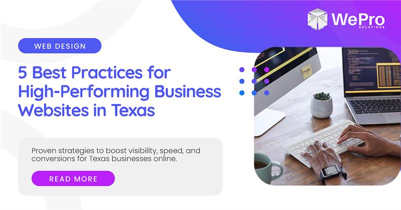 5 Best Practices for High-Performing Business Websites in Texas