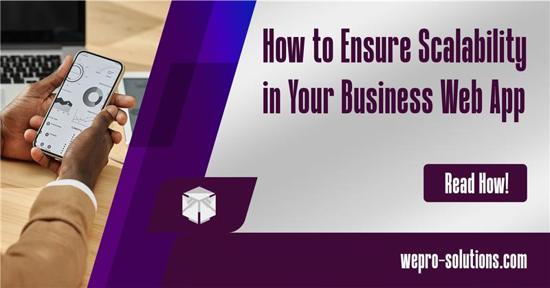 How to Ensure Scalability in your Business Web App