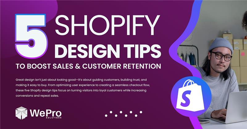 5 Shopify Design Tips to Boost Sales & Customer Retention